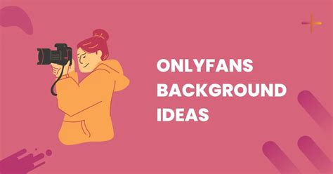 29 OnlyFans Background Ideas to Make Your Content Pop